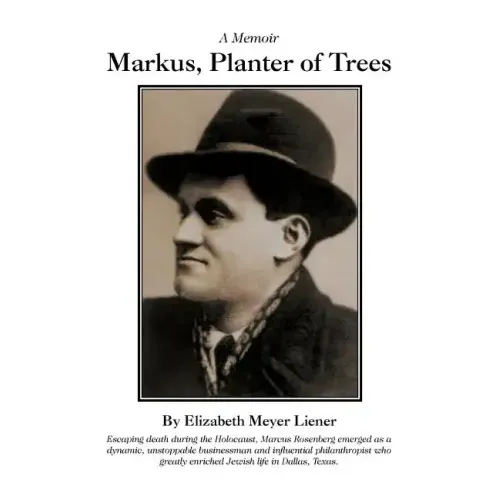 Markus, Planter of Trees: A Memoir