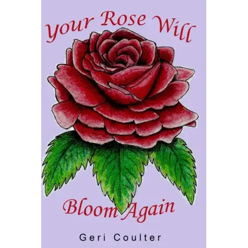 Your Rose Will Bloom Again