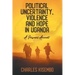 Political Uncertainty, Violence and Hope in Uganda: A Personal Account