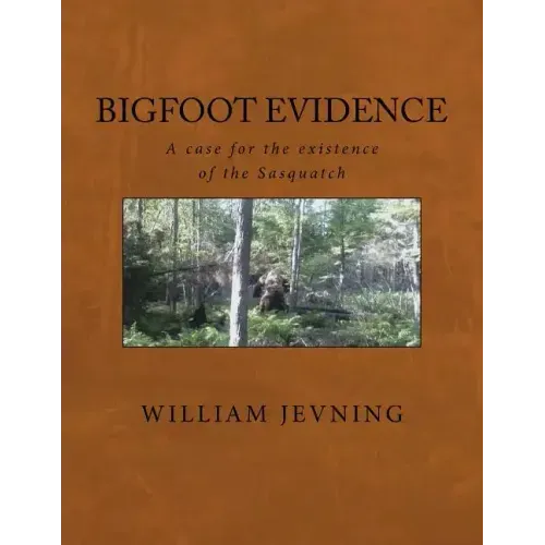 Bigfoot Evidence: A case for the existence of the Sasquatch