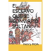 El Esclavo Que Se Convirtio Sultan
