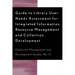 Guide to Library User Needs Assessment for Integrated Information Resource: Management and Collection Development