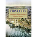 First City: Philadelphia and the Forging of Historical Memory