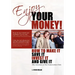 Enjoy Your Money!: How to Make It, Save It, Invest It and Give It