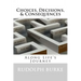 Choices, Decisions, & Consequences: Along Life's Journey