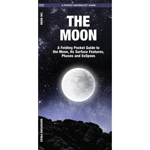Moon: A Folding Pocket Guide to the Moon, Its Surface Features, Phases and Eclipses