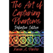 The Art of Capturing Phantoms: Definitive Edition