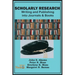 Scholarly Research: Writing and Publishing into Journals and Books