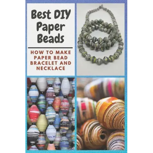 Best DIY Paper Beads: How to Make Paper Bead Bracelet and Necklace