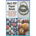 Best DIY Paper Beads: How to Make Paper Bead Bracelet and Necklace