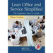 Lean Office and Service Simplified: The Definitive How-To Guide