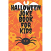 Halloween Joke Book For Kids: Book With Jokes - Have Fun With Familly And Friends - Trick Of Treat