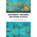 Confinement, Punishment and Prisons in Africa