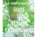 Ted Kennedy Watson's Guide to Stylish Entertaining