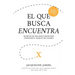 El Que Busca Encuentra: Secretos de un Head Hunter para conseguir el trabajo que tú quieres.