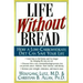 Life Without Bread: How a Low-Carbohydrate Diet Can Save Your Life
