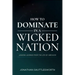 How to Dominate in a Wicked Nation: Lessons Learned from the Life of Abraham