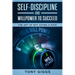 Self-Discipline and Willpower to Succeed: The Art of Not Giving a Fuck