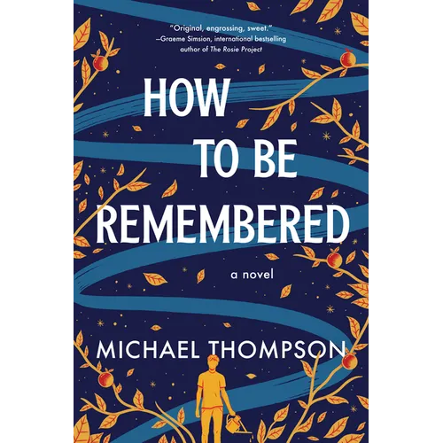 How to Be Remembered
