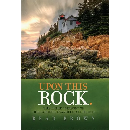 Upon This Rock.: The Third "Season" of Our Father's Evangelical Church