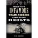 The Old West's Infamous Train Robbers and Their Historic Heists
