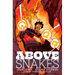 Above Snakes