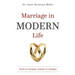 Marriage in Modern Life: Why It Works, When It Works