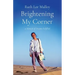 Brightening My Corner: A Memoir of Dreams Fulfilled