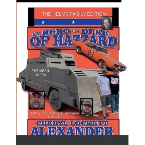 My Hero Is a Duke...of Hazzard the Helms Family Edition