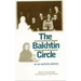 The Bakhtin Circle: In the Master's Absence