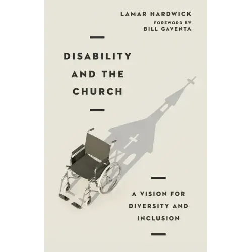 Disability and the Church: A Vision for Diversity and Inclusion