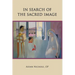 In Search of the Sacred Image