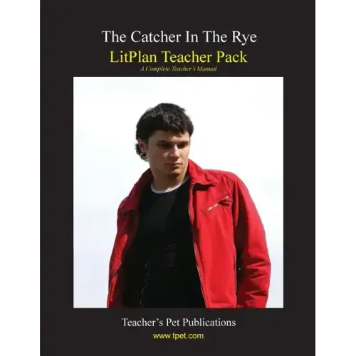 Litplan Teacher Pack: The Catcher in the Rye