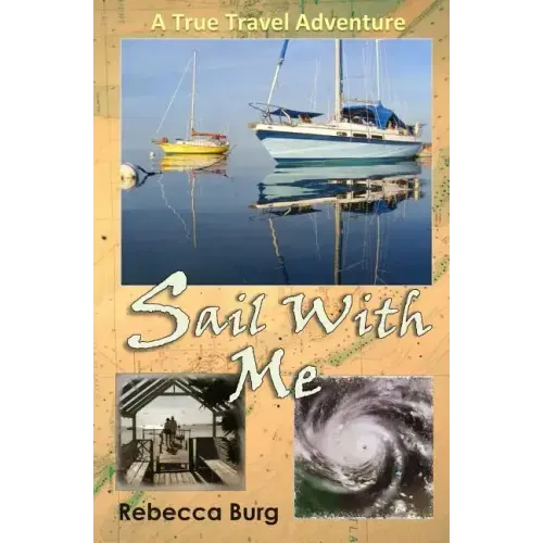 Sail With Me: Two People, Two Boats, One Adventure