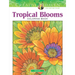 Creative Haven Tropical Blooms Coloring Book