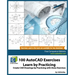 100 AutoCAD Exercises - Learn by Practicing: Create CAD Drawings by Practicing with these Exercises