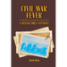 Civil War Fever: A Reenactor's Catchall