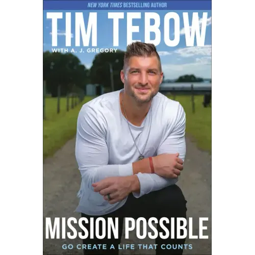 Mission Possible: Go Create a Life That Counts