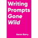 Writing Prompts Gone Wild
