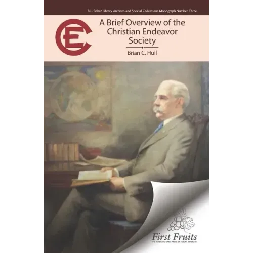 A Brief Overview of the Christian Endeavor Society