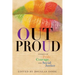 Out Proud: Stories of Pride, Courage, and Social Justice