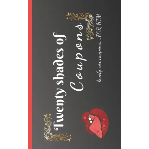 Twenty shades of coupons Lovely sex coupons...for him: 20 love and sex coupons, the best idea for a sexy gift as a couple / for your boyfriend or husb