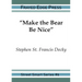 "Make the Bear Be Nice"