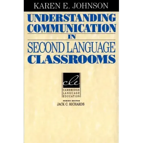 Understanding Communication in Second Language Classrooms