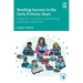 Reading Success in the Early Primary Years: A Teacher's Guide to Implementing Systematic Instruction