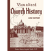 Visualized Church History: New Edition