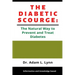 The Diabetic Scourge: A Natural Way to Prevent and Treat Diabetes