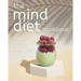 The Mind Diet Cookbook: The Best Recipes to Keep Your Brain Healthy