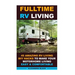 Fulltime RV Living 45 Amazing RV Living DIY Hacks to Make Your Motorhome Living Easy & Comfortable: (RV living, RV living full-time, RV living tips, R