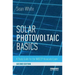 Solar Photovoltaic Basics: A Study Guide for the NABCEP Associate Exam